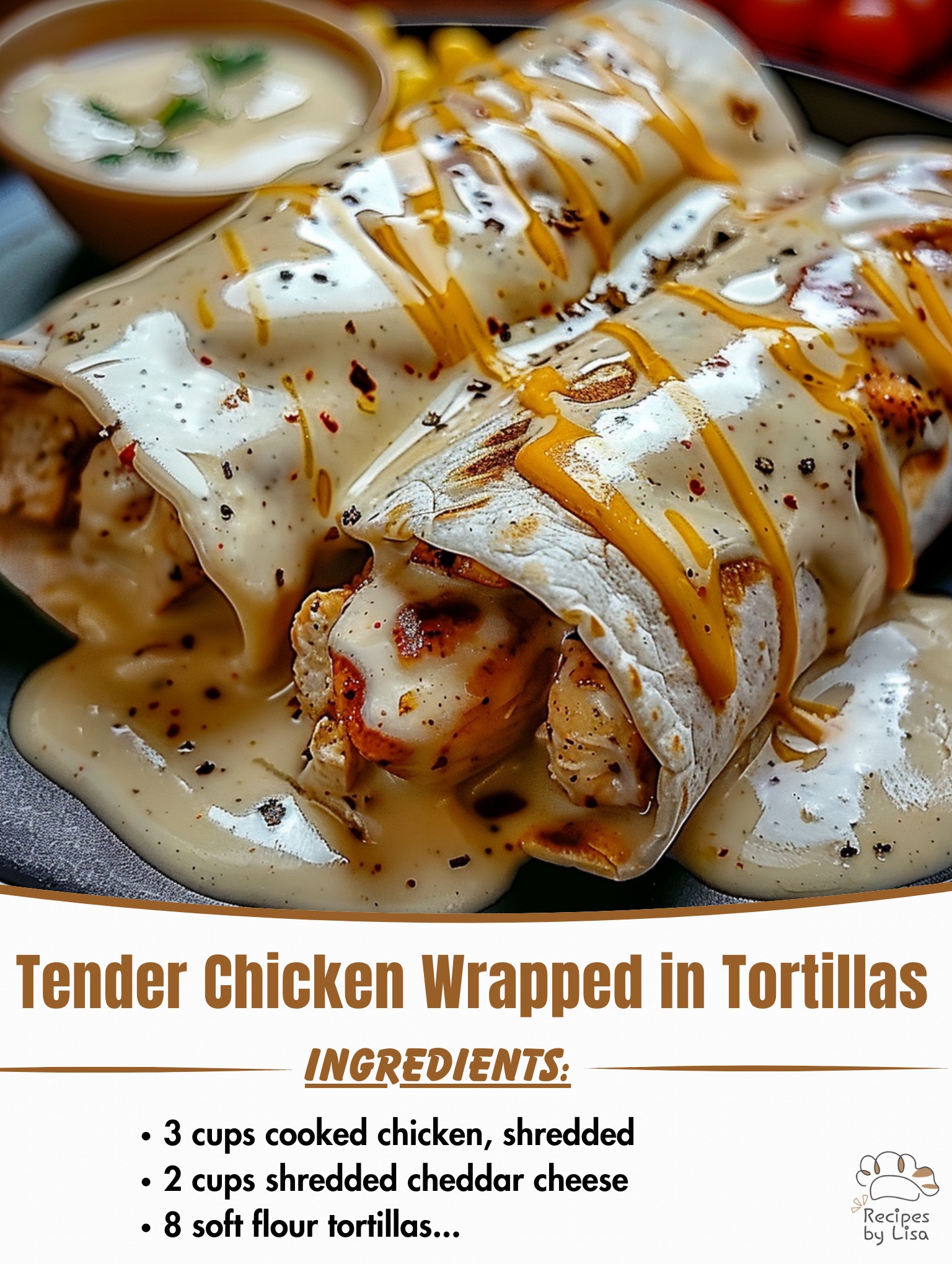 Tender Chicken Wrapped in Tortillas with a Rich, Creamy Cheese Sauce 