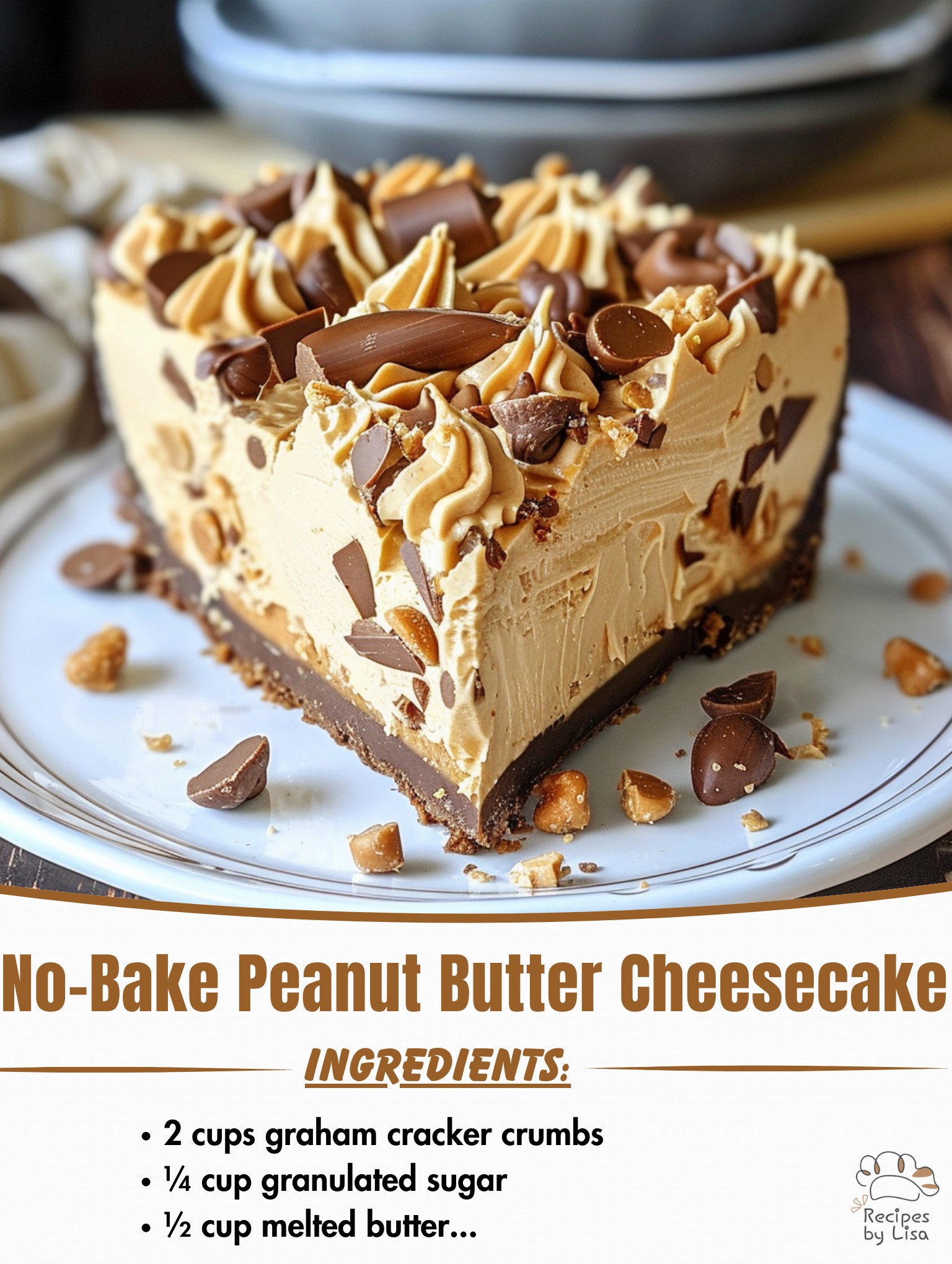 No-Bake Peanut Butter Cheesecake – Creamy, Dreamy, and Oh So Easy!