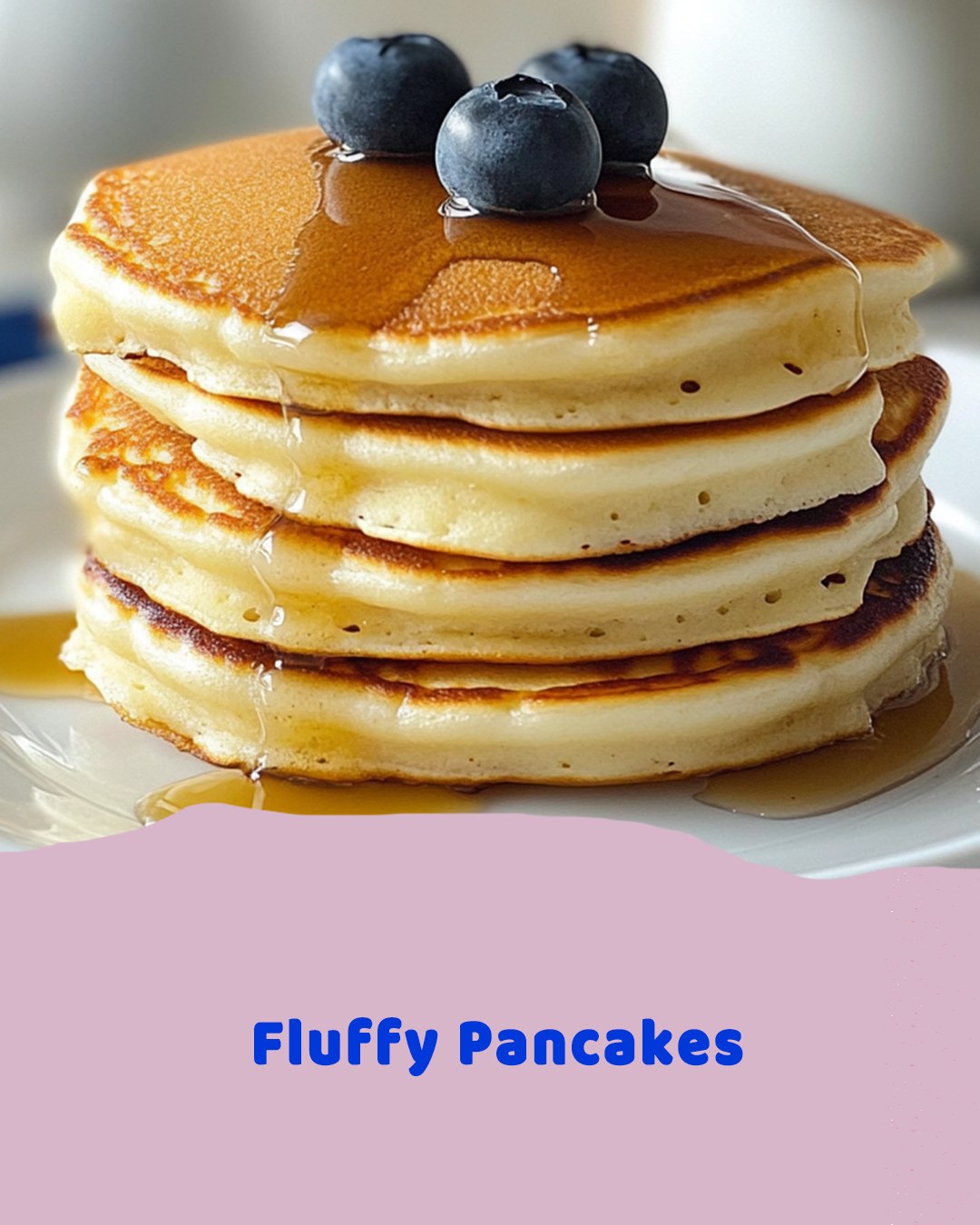 Fluffy Pancakes