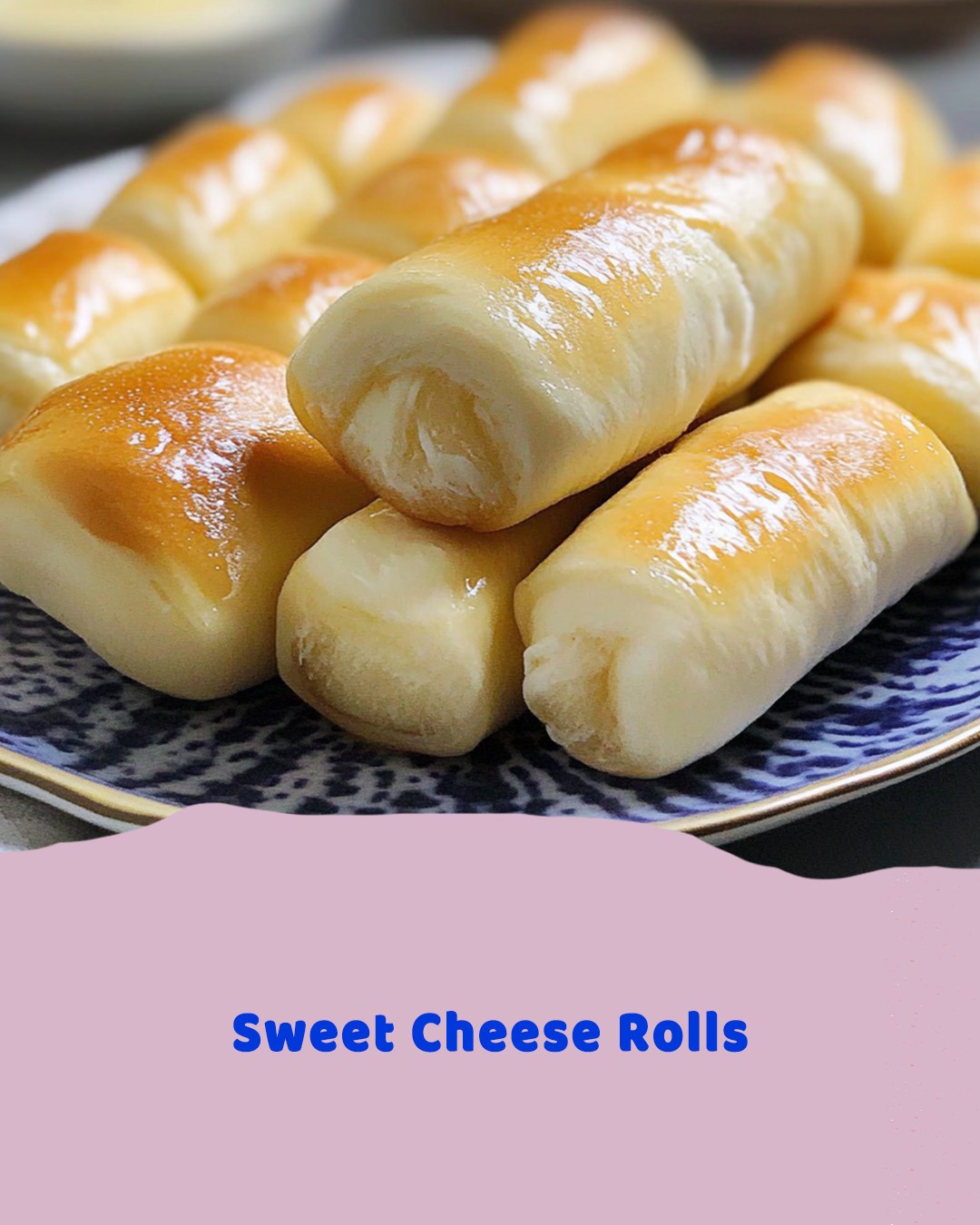 Sweet Cheese Rolls