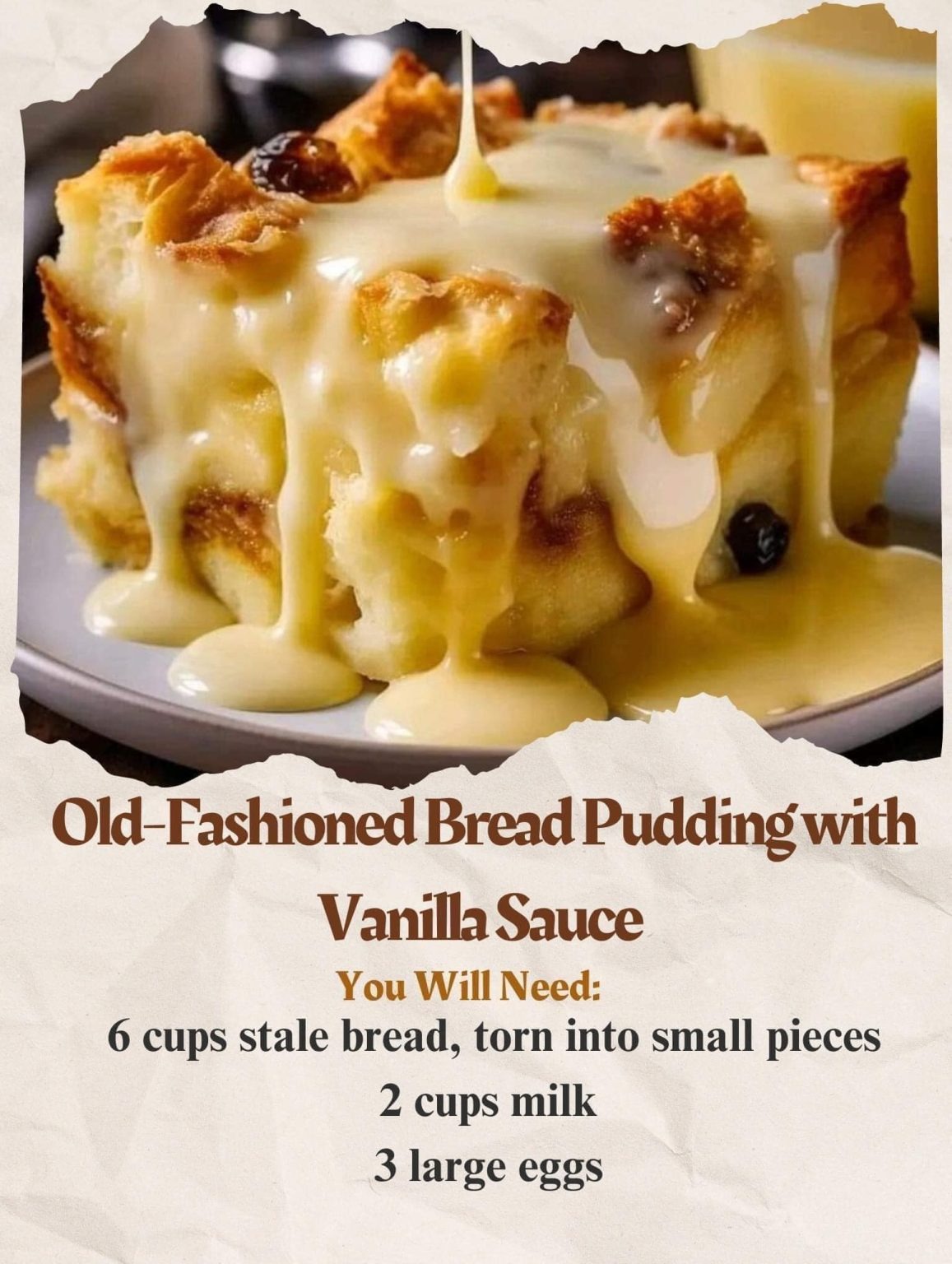 Grandma’s Old-Fashioned Bread Pudding with Vanilla Sauce 