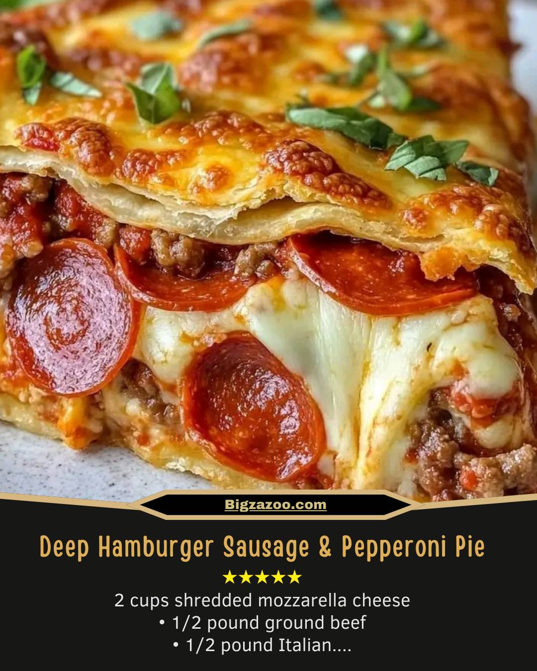 Deep Hamburger Sausage & Pepperoni Pie