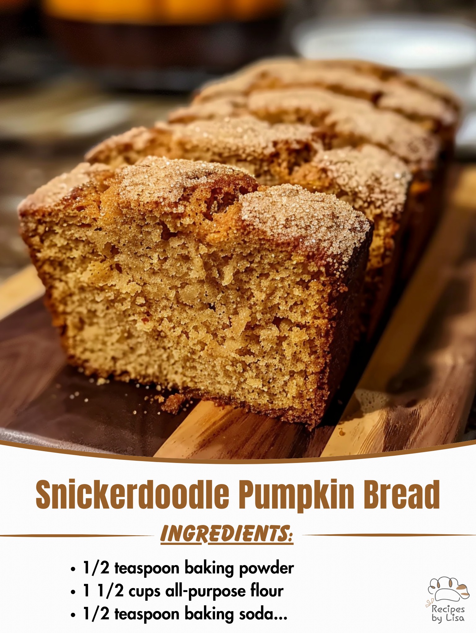  Snickerdoodle Pumpkin Bread – A Cozy Fall Treat! 