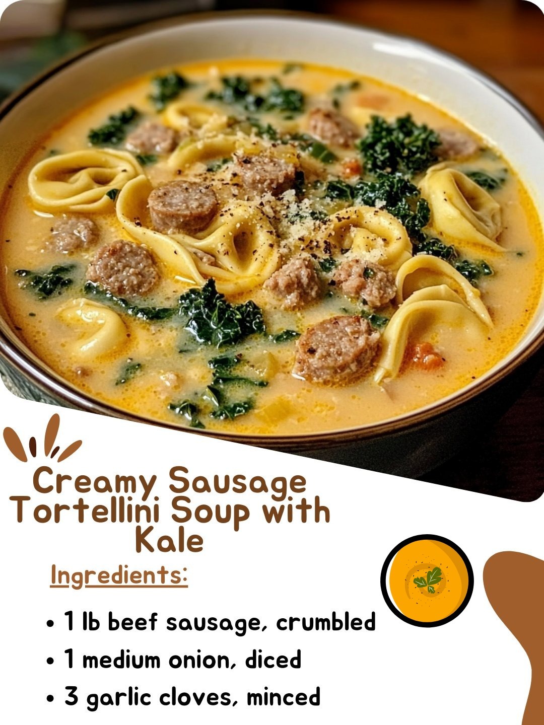 Creamy Sausage Tortellini Soup with Kale