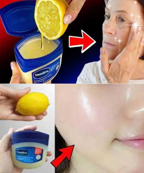 Mix Vaseline with Lemon: The Surprising Beauty Hack You’ll Love