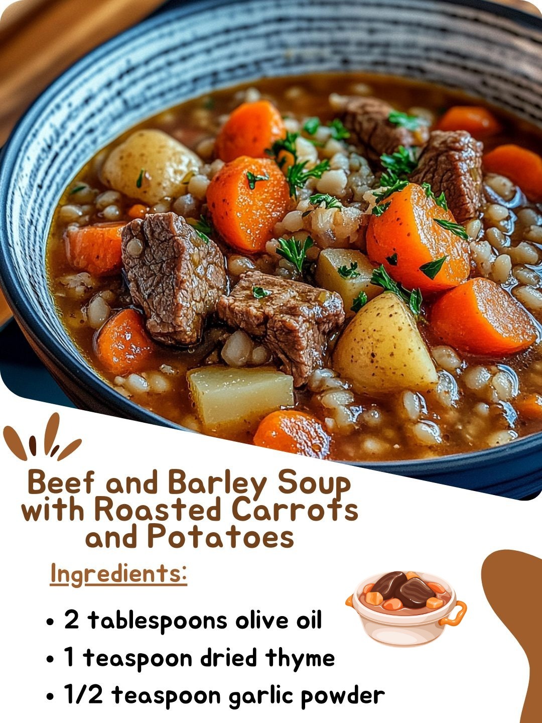 Beef and Barley Soup with Roasted Carrots and Potatoes