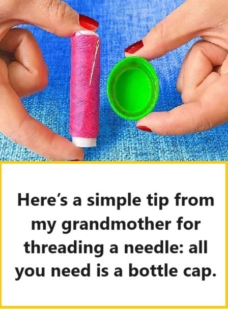 Grandma’s easy needle threading trick: All you need is a bottle cap