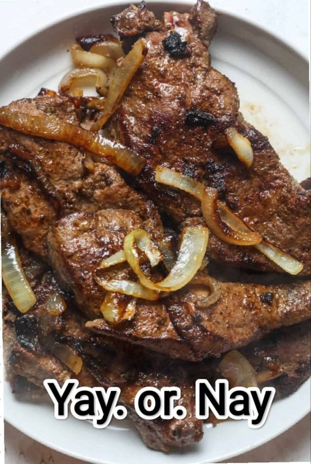 Beef Liver and Onions – This is such a great recipe. The whole family loved it