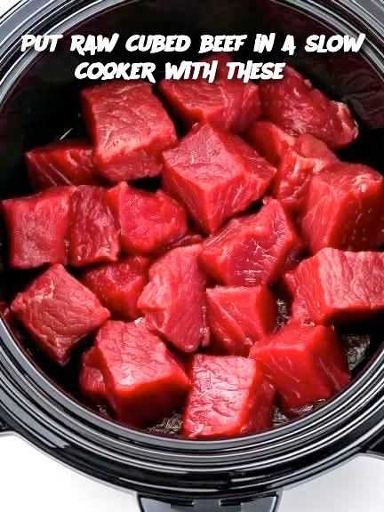 Put raw cubed beef in a slow cooker with these 3