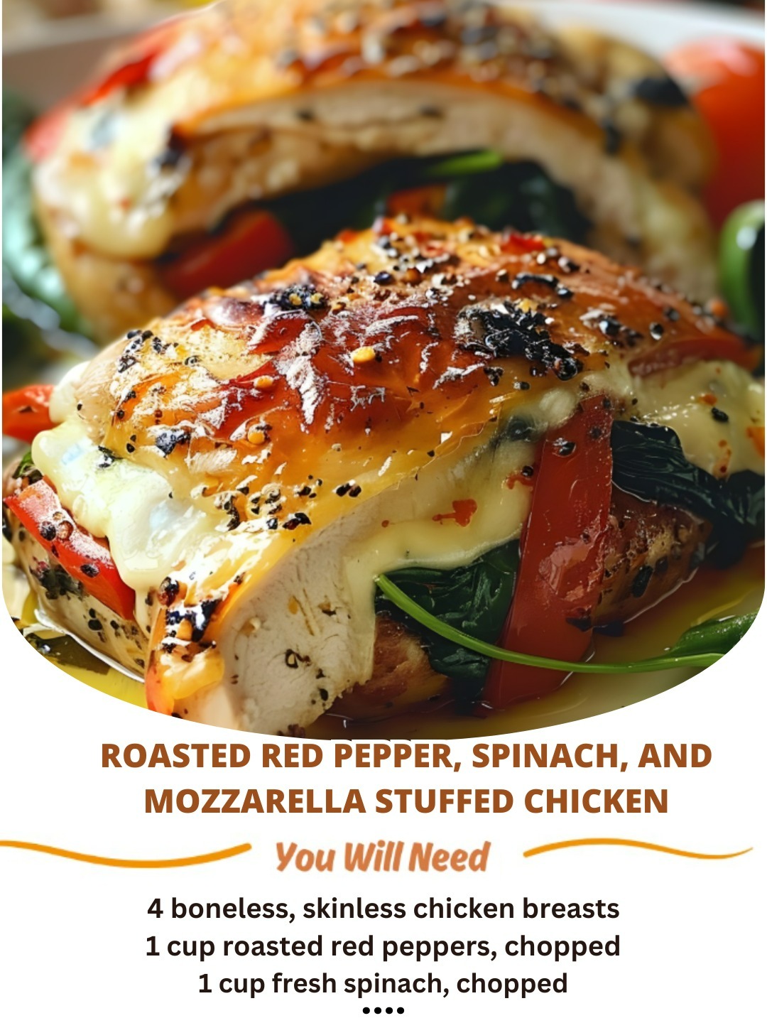 Roasted Red Pepper, Spinach, and Mozzarella Stuffed Chicken 