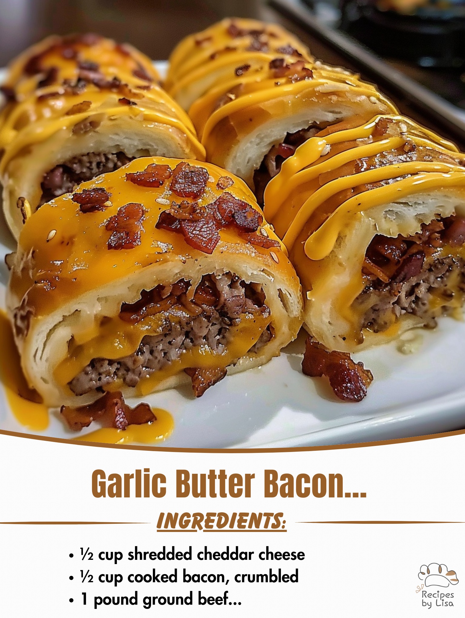 Garlic Butter Bacon Cheeseburger Rollups 