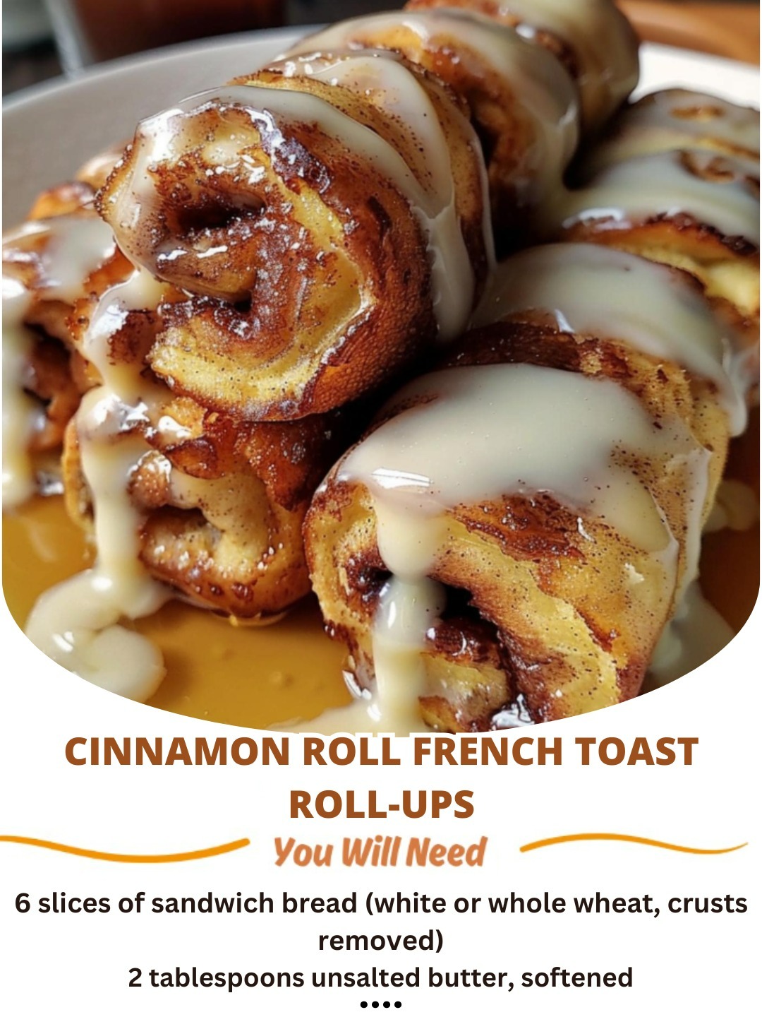 Cinnamon Roll French Toast Roll-Ups: A Sweet & Gooey Breakfast Treat! 