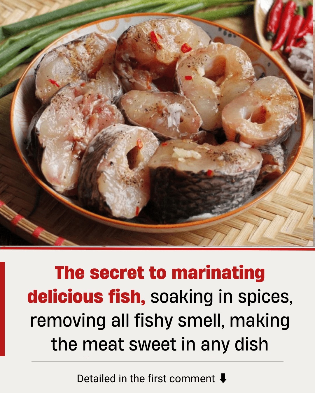 The secret to marinating delicious fish, soaking in spices, removing all fishy smell, making the meat sweet in any dish