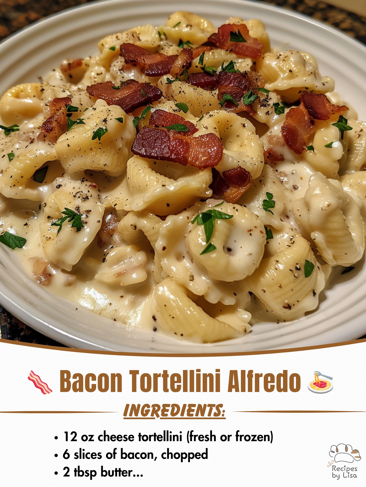 Bacon Tortellini Alfredo