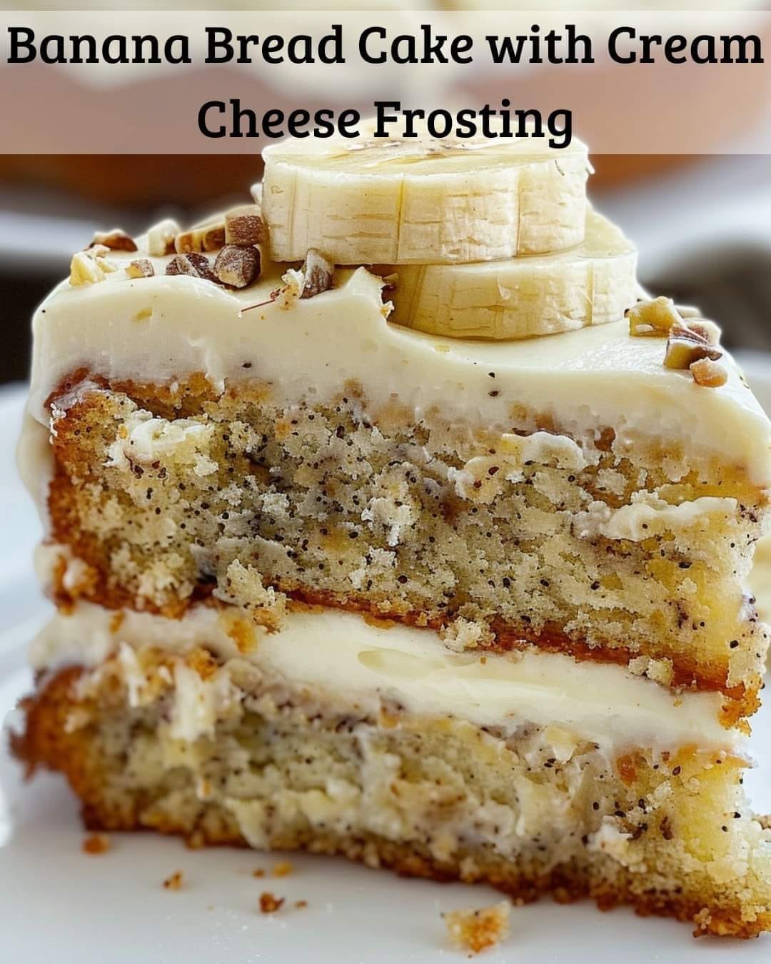  Banana Bread Cake with Cream Cheese Frosting