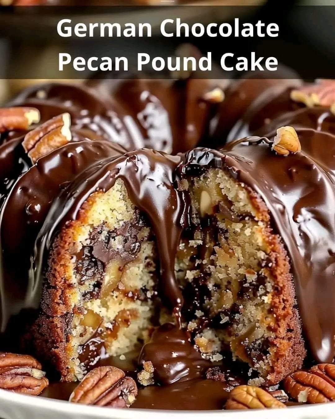 Decadent German Chocolate Pecan Pound Cake Delight