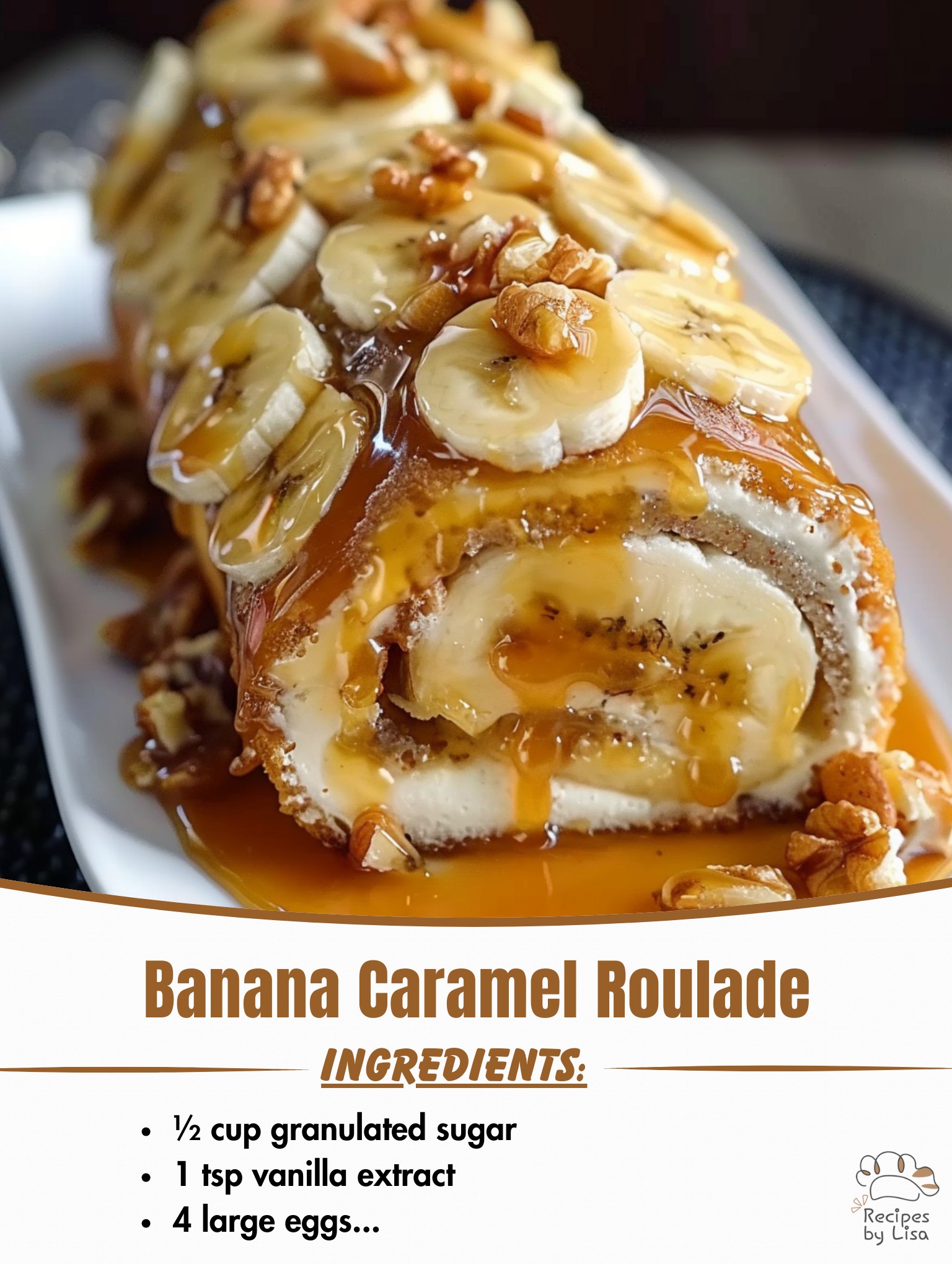  Banana Caramel Roulade – A Light & Luxurious Dessert! 