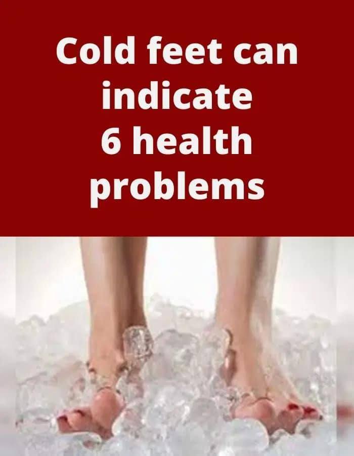 Cold feet can indicate 6 health problems